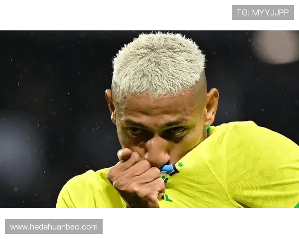 理查利森发挥稳定，助力巴西队冲击世界杯荣耀的趋势分析