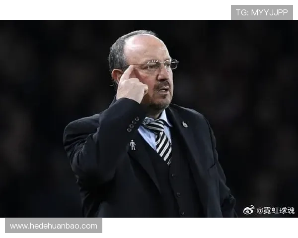 贝尼特斯执教理念分析：注重战术灵活性与团队合作，推动球队全面提升