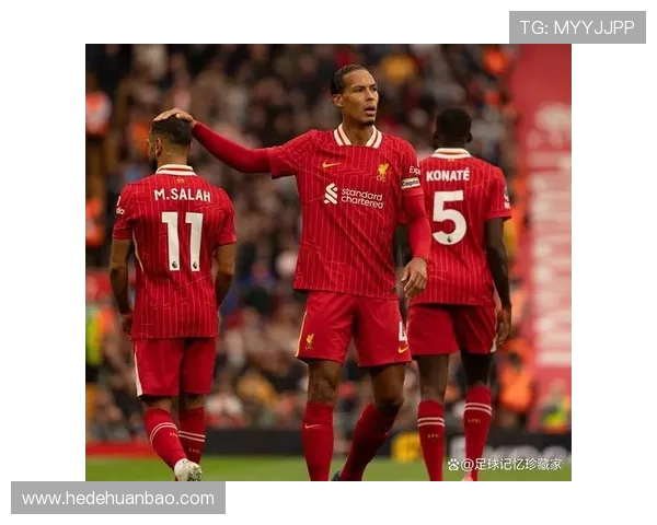 范戴克续约至2027，利物浦防线稳固状态持续提升